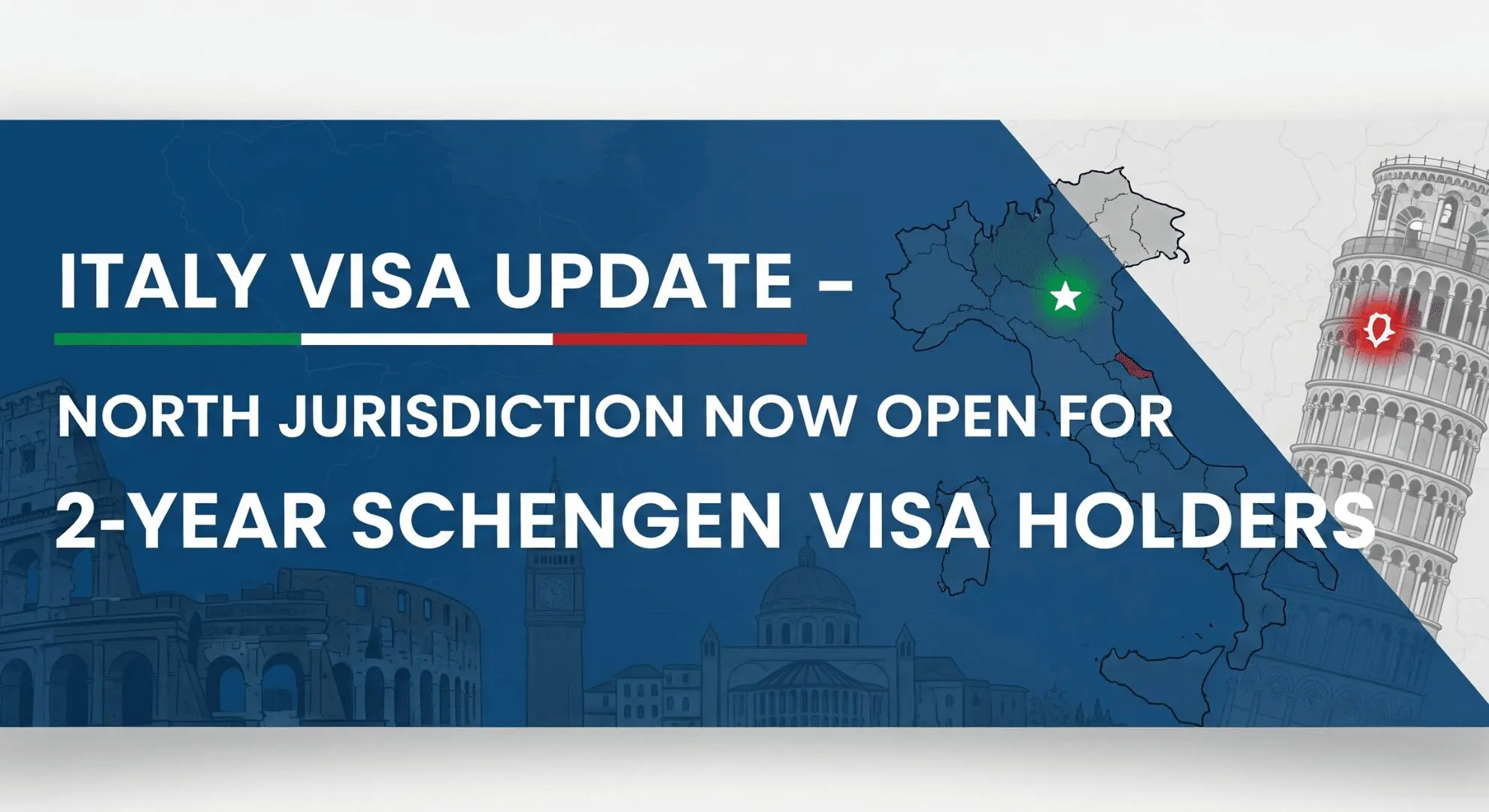 Italy Visa Update – North JurisdictionNow Open for 2-Year Schengen Visa Holders