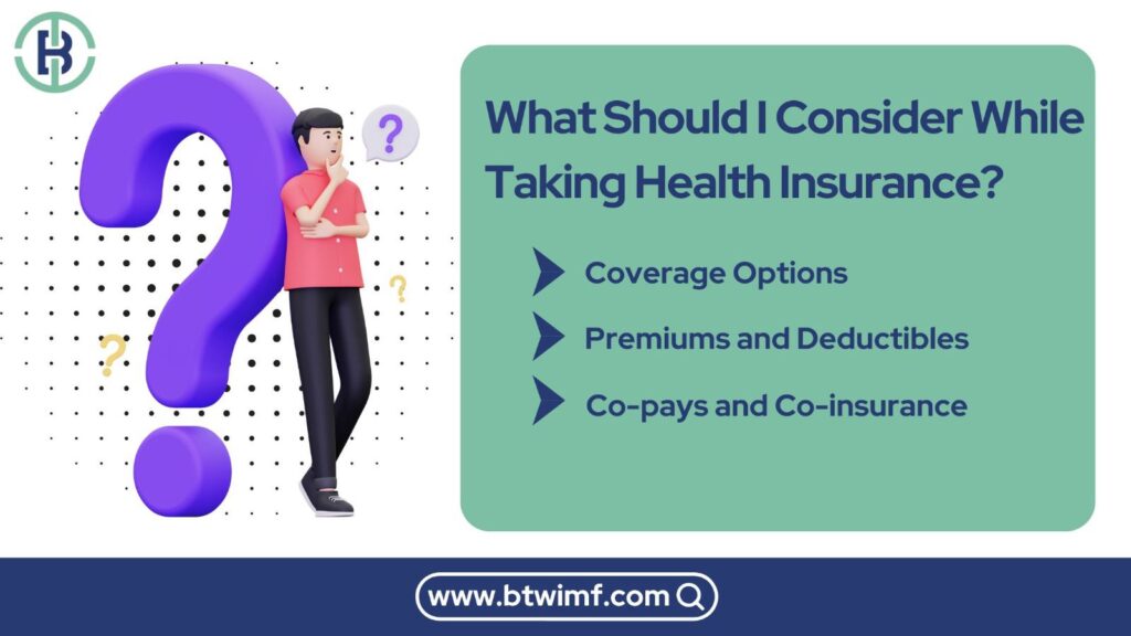 what should I consider while taking Health Insurance