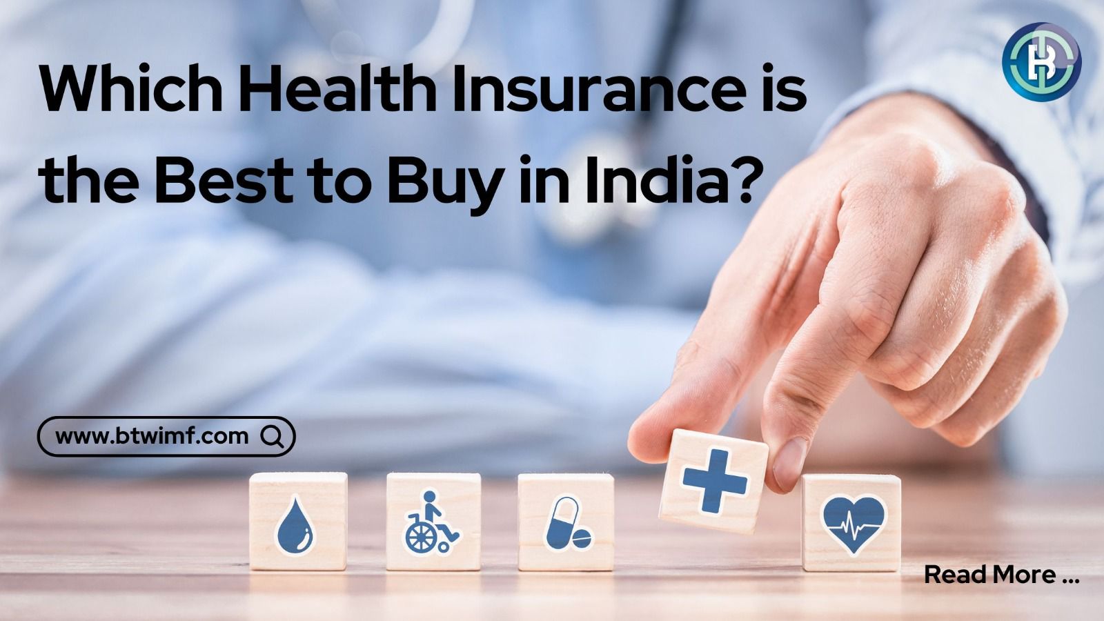 Which Health Insurance is the Best to Buy in India?