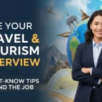 Ace Your Travel & Tourism Interview 10 Must-Know Tips to Land the Job