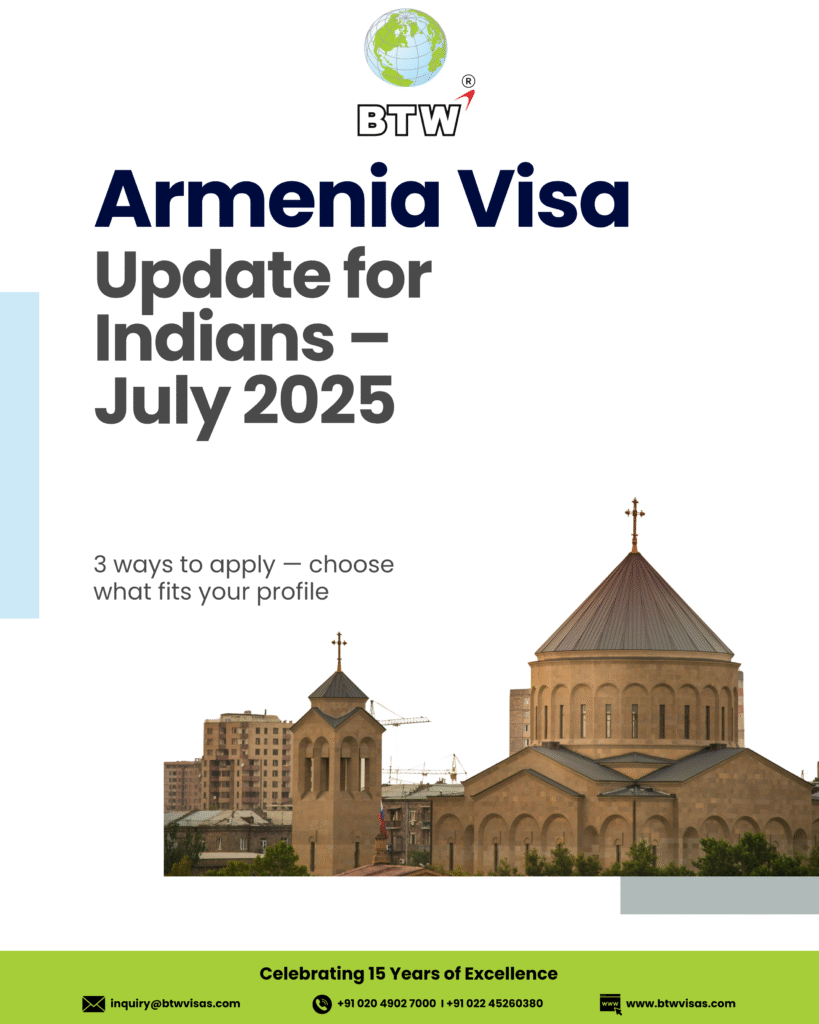 BTW Visa Services Armenia Visa Update for Indians – July 2025. Visual shows a church in Armenia with text highlighting three visa application methods: E-Visa, Visa on Arrival, and Embassy submission. Includes contact info and a banner celebrating 15 years of excellence.