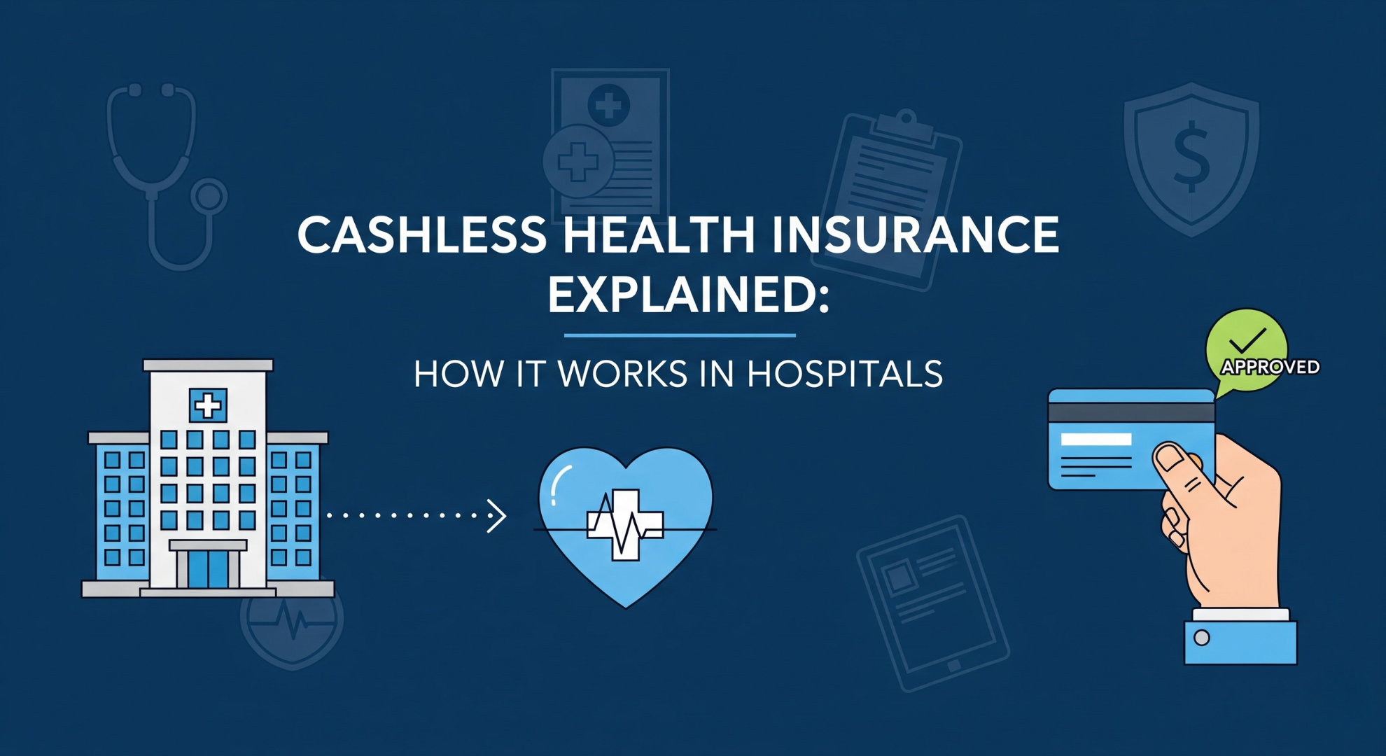 Cashless Health Insurance Explained How It Works in Hospitals