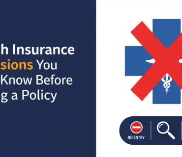 Health Insurance Exclusions You Must Know Before Buying a Policy